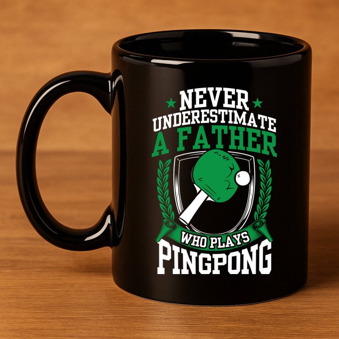 Table Tennis Dad Ping Pong Lover Daddy Fathers Day Meaningful Gift 11oz C Handle Ceramic Mug