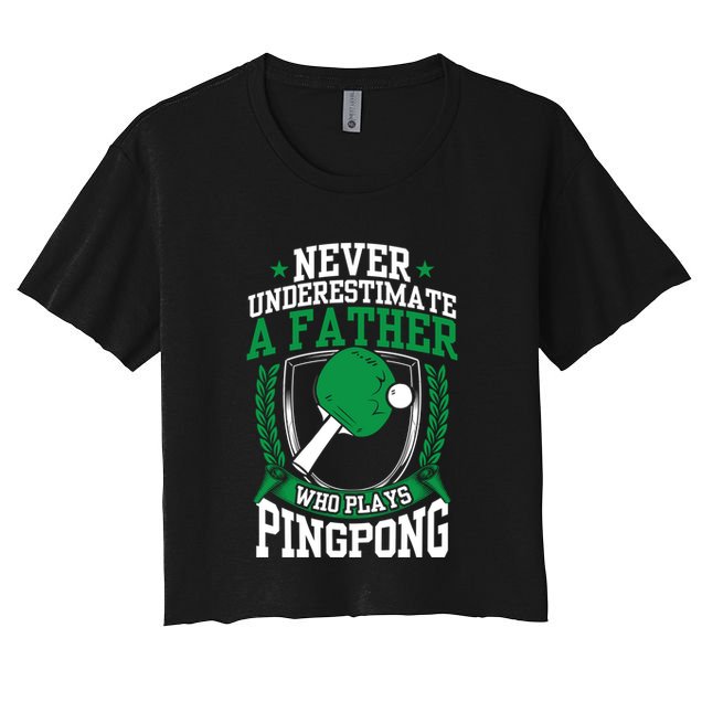 Table Tennis Dad Ping Pong Lover Daddy Fathers Day Meaningful Gift Crop Top