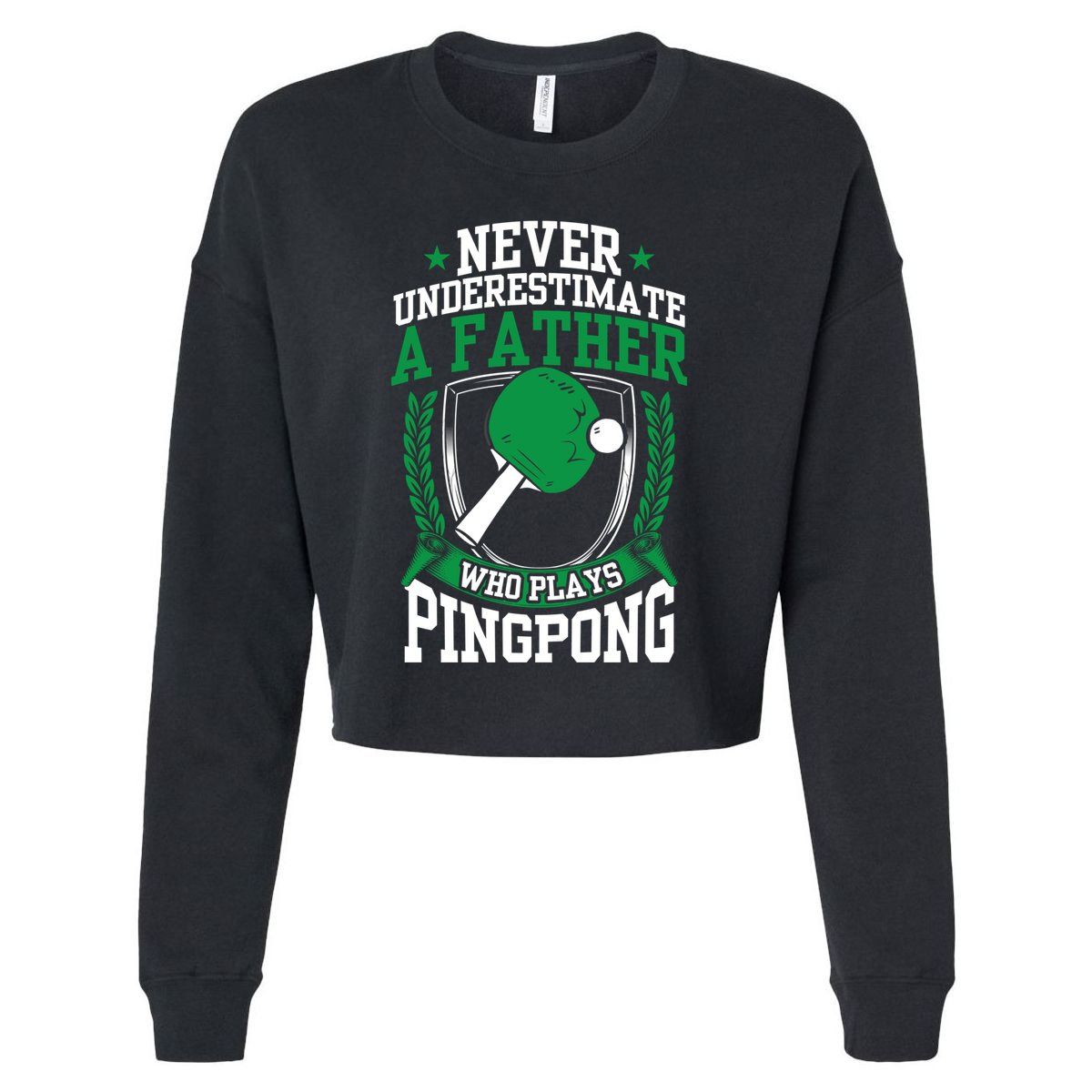 Table Tennis Dad Ping Pong Lover Daddy Fathers Day Meaningful Gift Cropped Pullover Crew