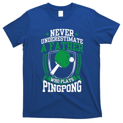Table Tennis Dad Ping Pong Lover Daddy Fathers Day Meaningful Gift T-Shirt
