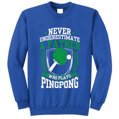 Table Tennis Dad Ping Pong Lover Daddy Fathers Day Meaningful Gift Tall Sweatshirt