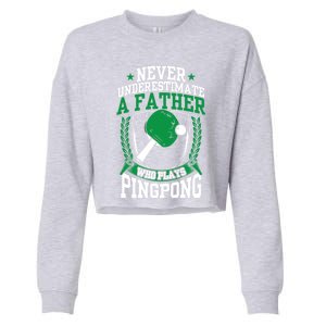 Table Tennis Dad Ping Pong Lover Daddy Fathers Day Meaningful Gift Cropped Pullover Crew