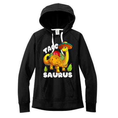 Tacosaurus Taco Dinosaur Funny Dino Cinco De Mayo Mexican Women's Fleece Hoodie