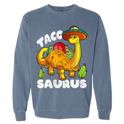 Tacosaurus Taco Dinosaur Funny Dino Cinco De Mayo Mexican Garment-Dyed Sweatshirt