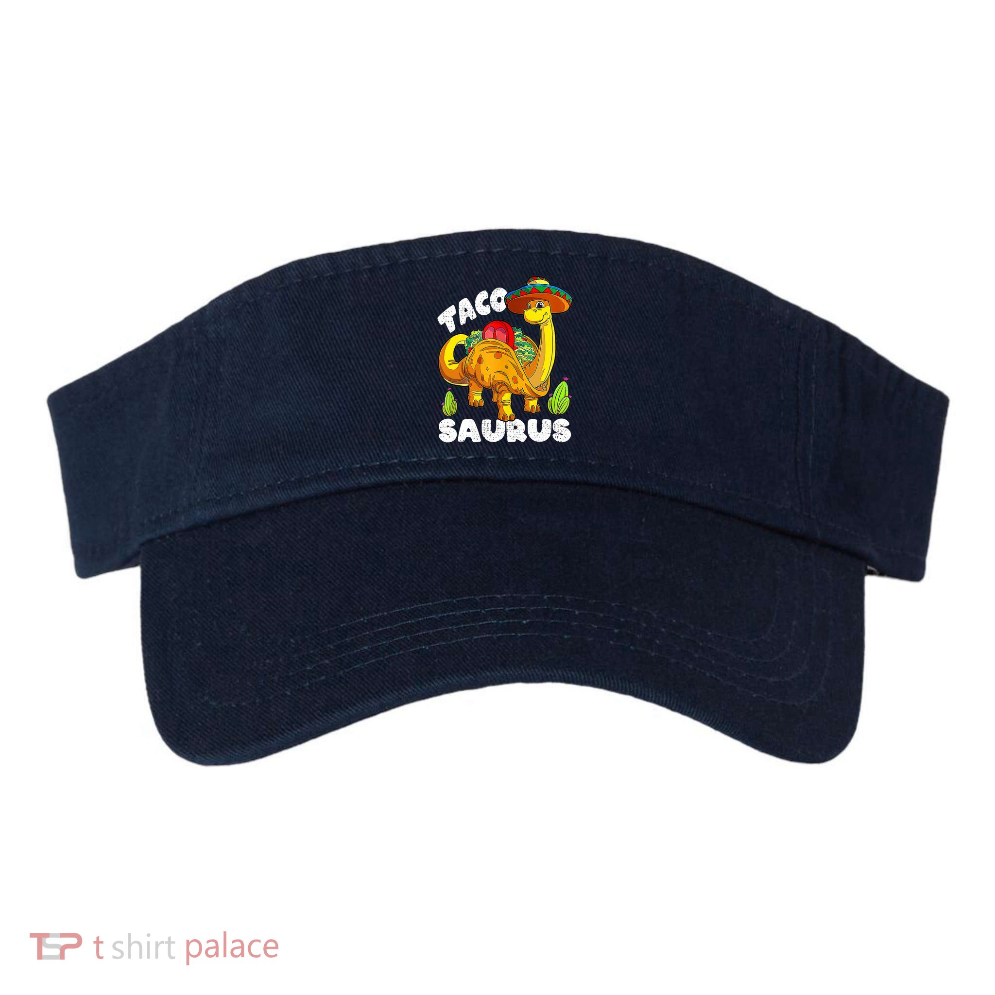 Tacosaurus Taco Dinosaur Funny Dino Cinco De Mayo Mexican Visor