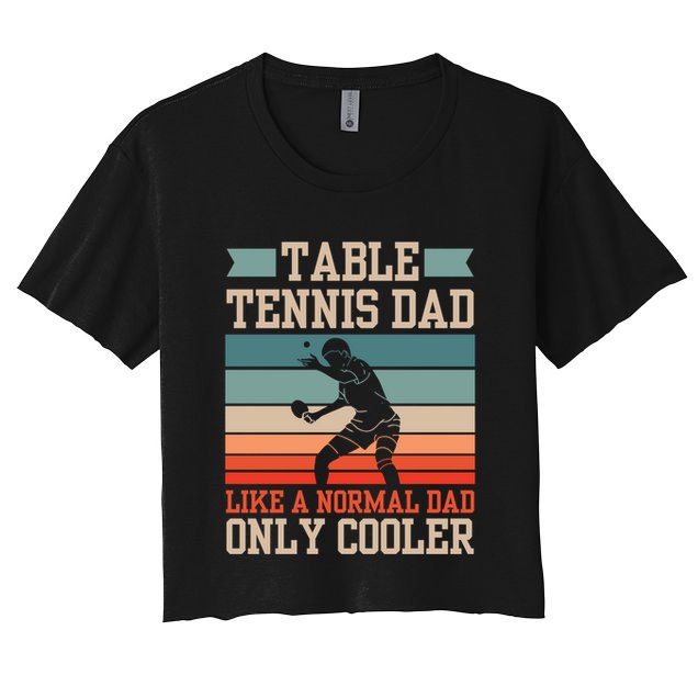 Table Tennis Dad Ping Pong Player Papa Fathers Day Funny Gift Crop Top