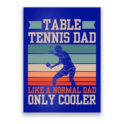 Table Tennis Dad Ping Pong Player Papa Fathers Day Funny Gift Poster