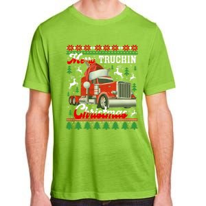 Trucker Truck Driver Ugly Xmas Merry Trucking Christmas Gift Adult ChromaSoft Performance T-Shirt