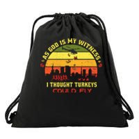 Thanksgiving Turkey Drop As God Is My Witness Turkeys Drawstring Bag