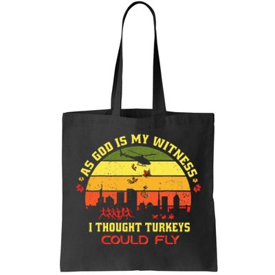 Thanksgiving Turkey Drop As God Is My Witness Turkeys Tote Bag