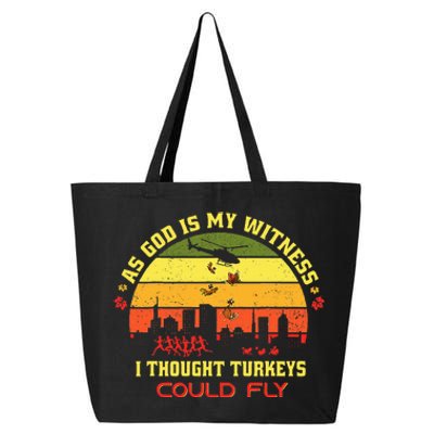 Thanksgiving Turkey Drop As God Is My Witness Turkeys 25L Jumbo Tote