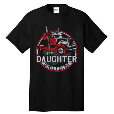 Trucker Truck Driver Father Mother Daughter Vintage My Tall T-Shirt