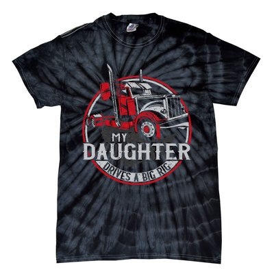 Trucker Truck Driver Father Mother Daughter Vintage My Tie-Dye T-Shirt