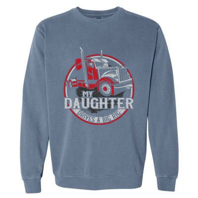 Trucker Truck Driver Father Mother Daughter Vintage My Garment-Dyed Sweatshirt