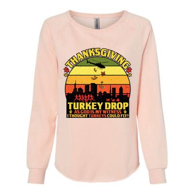 Thanksgiving Turkey Drop As God Is My Witness Turkeys Womens California Wash Sweatshirt