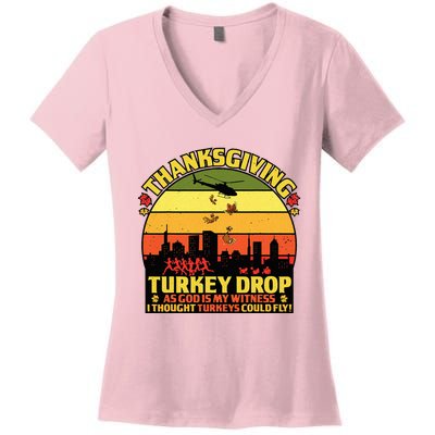 Thanksgiving Turkey Drop As God Is My Witness Turkeys Women's V-Neck T-Shirt