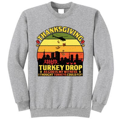 Thanksgiving Turkey Drop As God Is My Witness Turkeys Sweatshirt