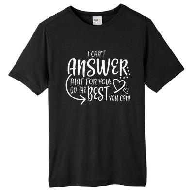 Teacher Test Day Gift Testing Quote State Exam Ladies Tall Fusion ChromaSoft Performance T-Shirt