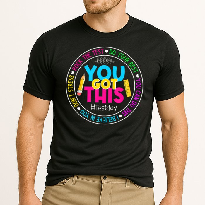 Teacher Testing Day You Got This Test Day Rock The Test Performance Shirt