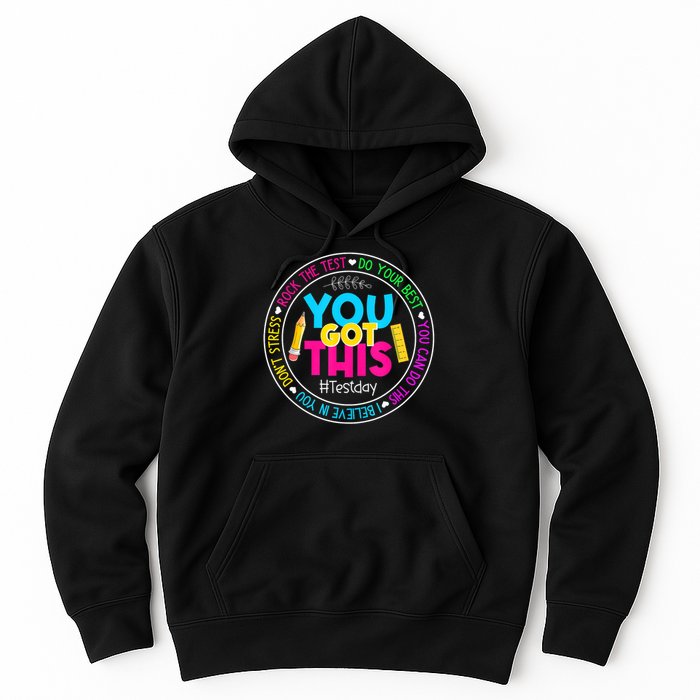 Teacher Testing Day You Got This Test Day Rock The Test Hoodie