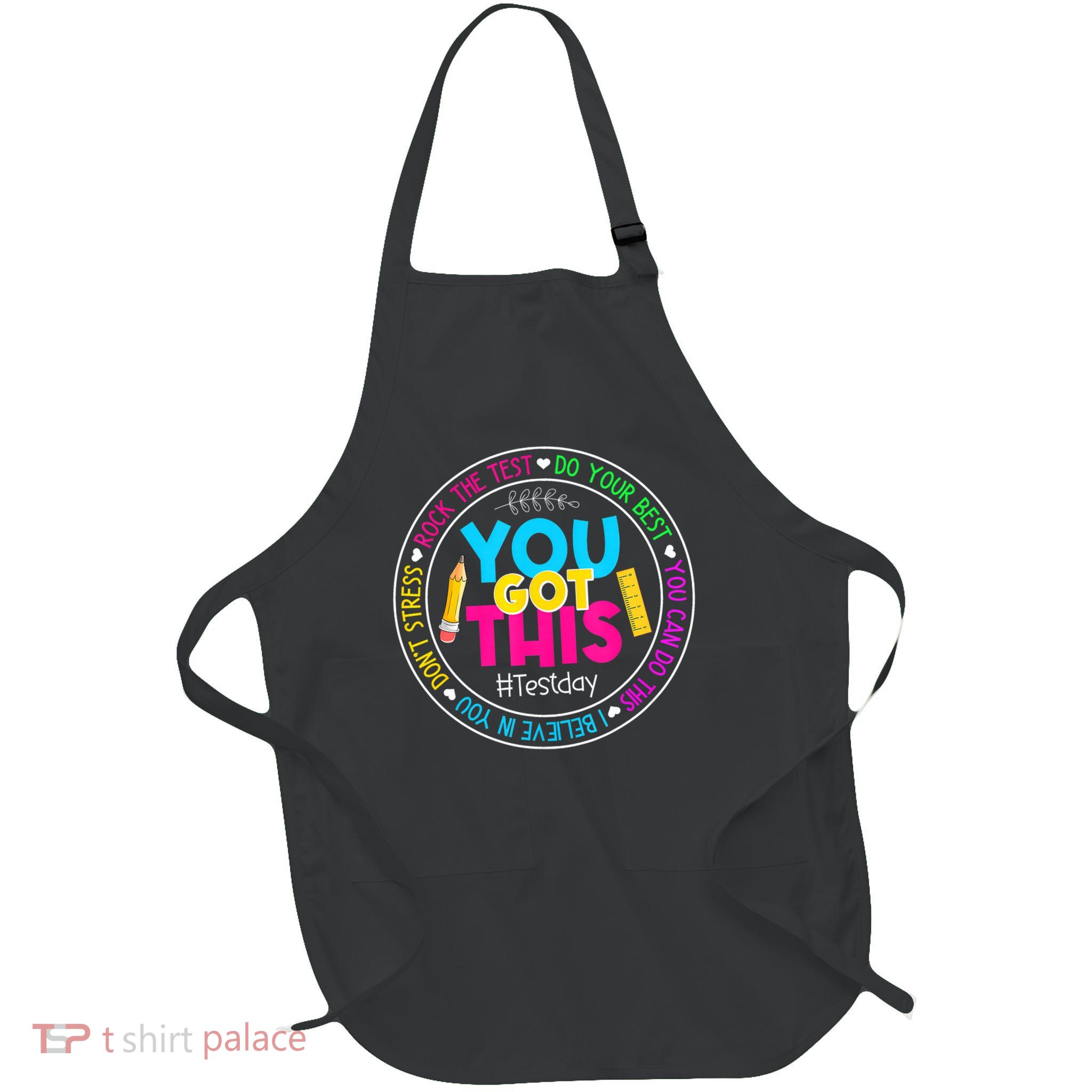 Teacher Testing Day You Got This Test Day Rock The Test Apron