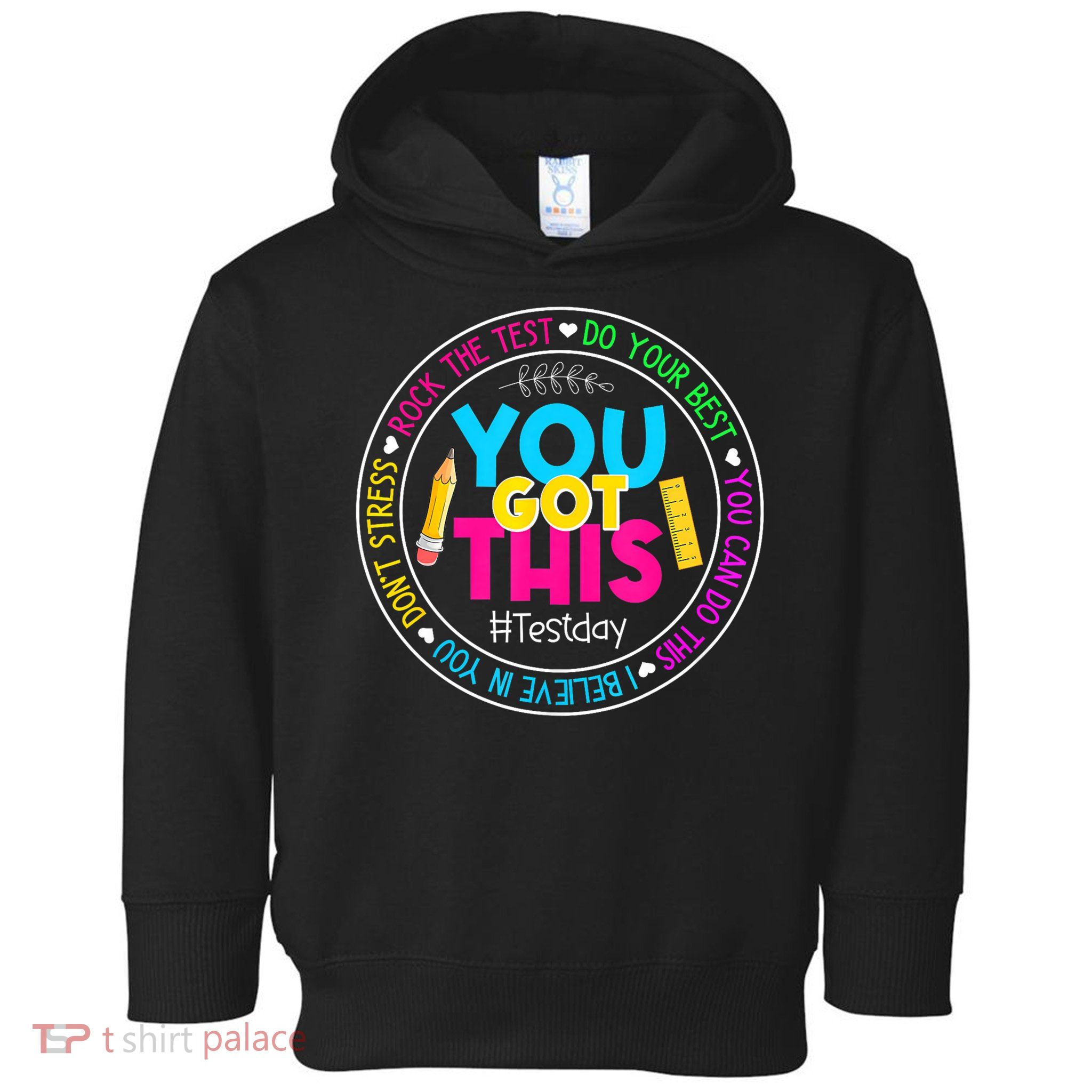 Teacher Testing Day You Got This Test Day Rock The Test Toddler Hoodie