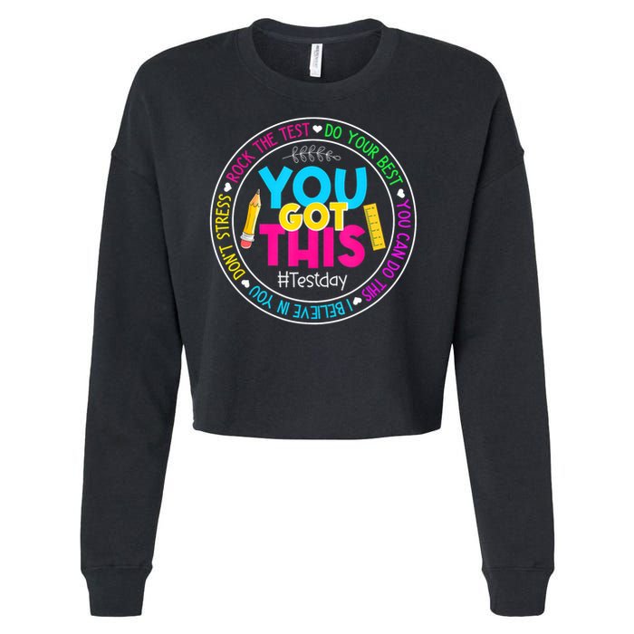 Teacher Testing Day You Got This Test Day Rock The Test Cropped Pullover Crew