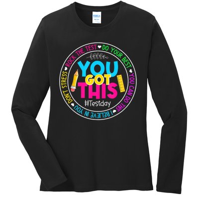 Teacher Testing Day You Got This Test Day Rock The Test Ladies Long Sleeve Shirt