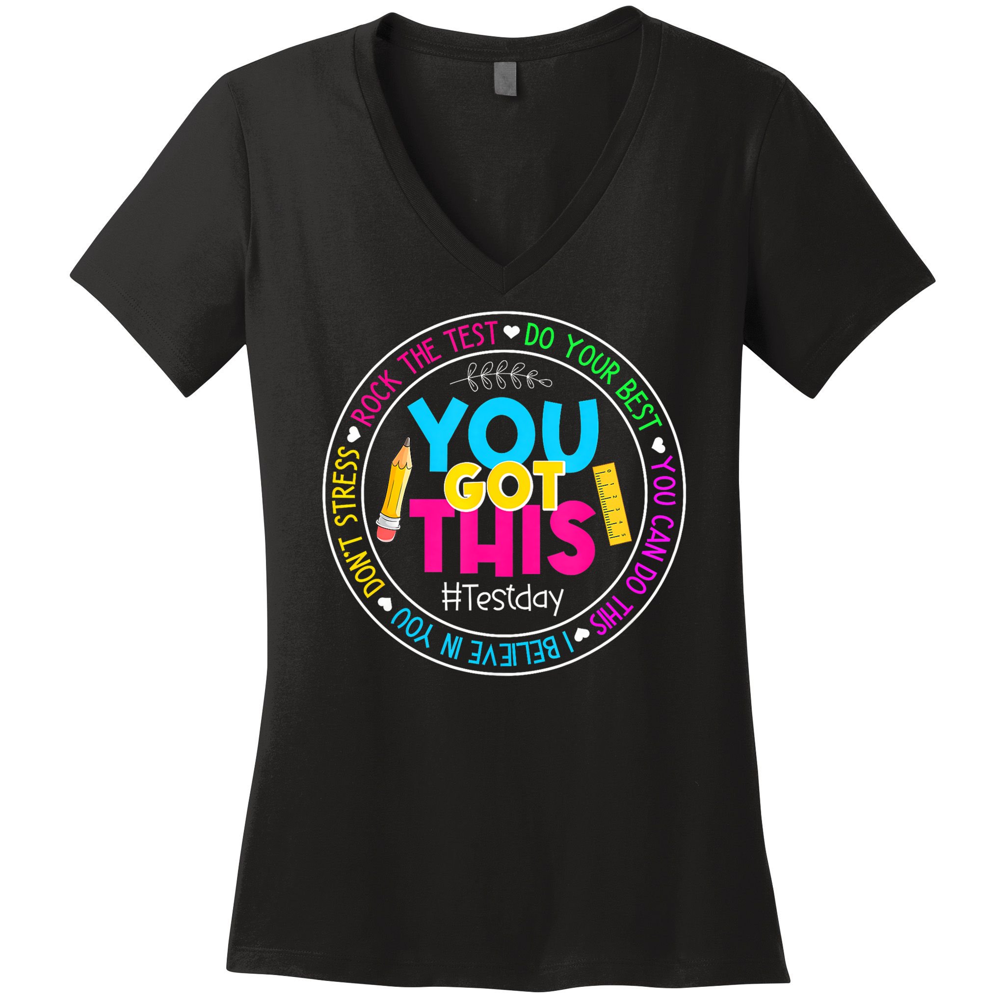 Teacher Testing Day You Got This Test Day Rock The Test Women's V-Neck T-Shirt