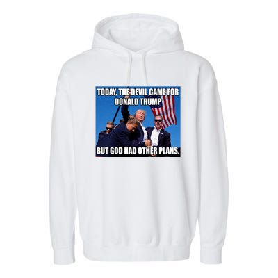 Today The Devil Came For Trump But God Had Other Plans Trump Shot Fist Rally Garment-Dyed Fleece Hoodie