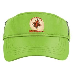 The Turkey Drop I Thought Turkeys Could Fly Thanksgiving Gift Adult Drive Performance Visor