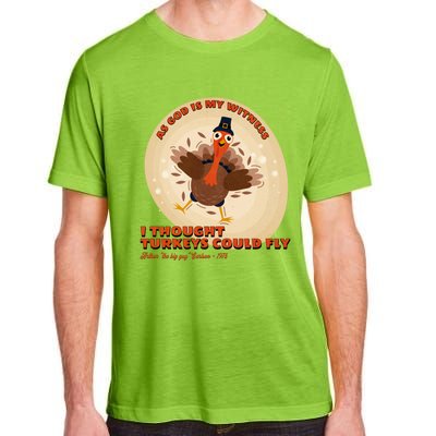 The Turkey Drop I Thought Turkeys Could Fly Thanksgiving Gift Adult ChromaSoft Performance T-Shirt