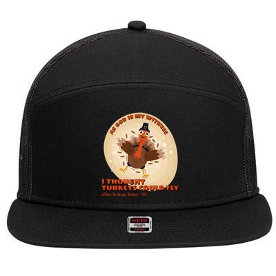 The Turkey Drop I Thought Turkeys Could Fly Thanksgiving Gift 7 Panel Mesh Trucker Snapback Hat