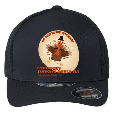 The Turkey Drop I Thought Turkeys Could Fly Thanksgiving Gift Flexfit Unipanel Trucker Cap