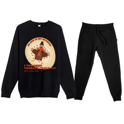 The Turkey Drop I Thought Turkeys Could Fly Thanksgiving Gift Premium Crewneck Sweatsuit Set