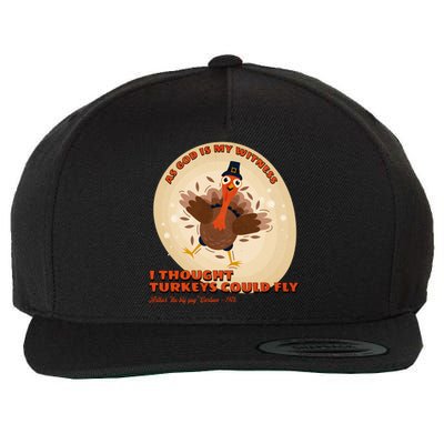 The Turkey Drop I Thought Turkeys Could Fly Thanksgiving Gift Wool Snapback Cap