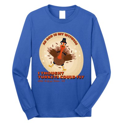 The Turkey Drop I Thought Turkeys Could Fly Thanksgiving Gift Long Sleeve Shirt