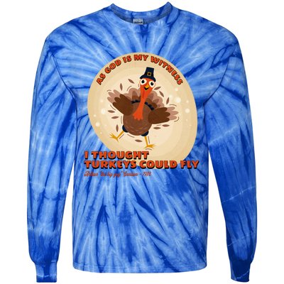 The Turkey Drop I Thought Turkeys Could Fly Thanksgiving Gift Tie-Dye Long Sleeve Shirt