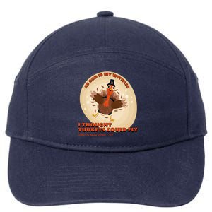 The Turkey Drop I Thought Turkeys Could Fly Thanksgiving Gift 7-Panel Snapback Hat