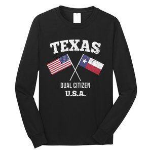 True Texan Dual Citizen Love Texas And America Long Sleeve Shirt