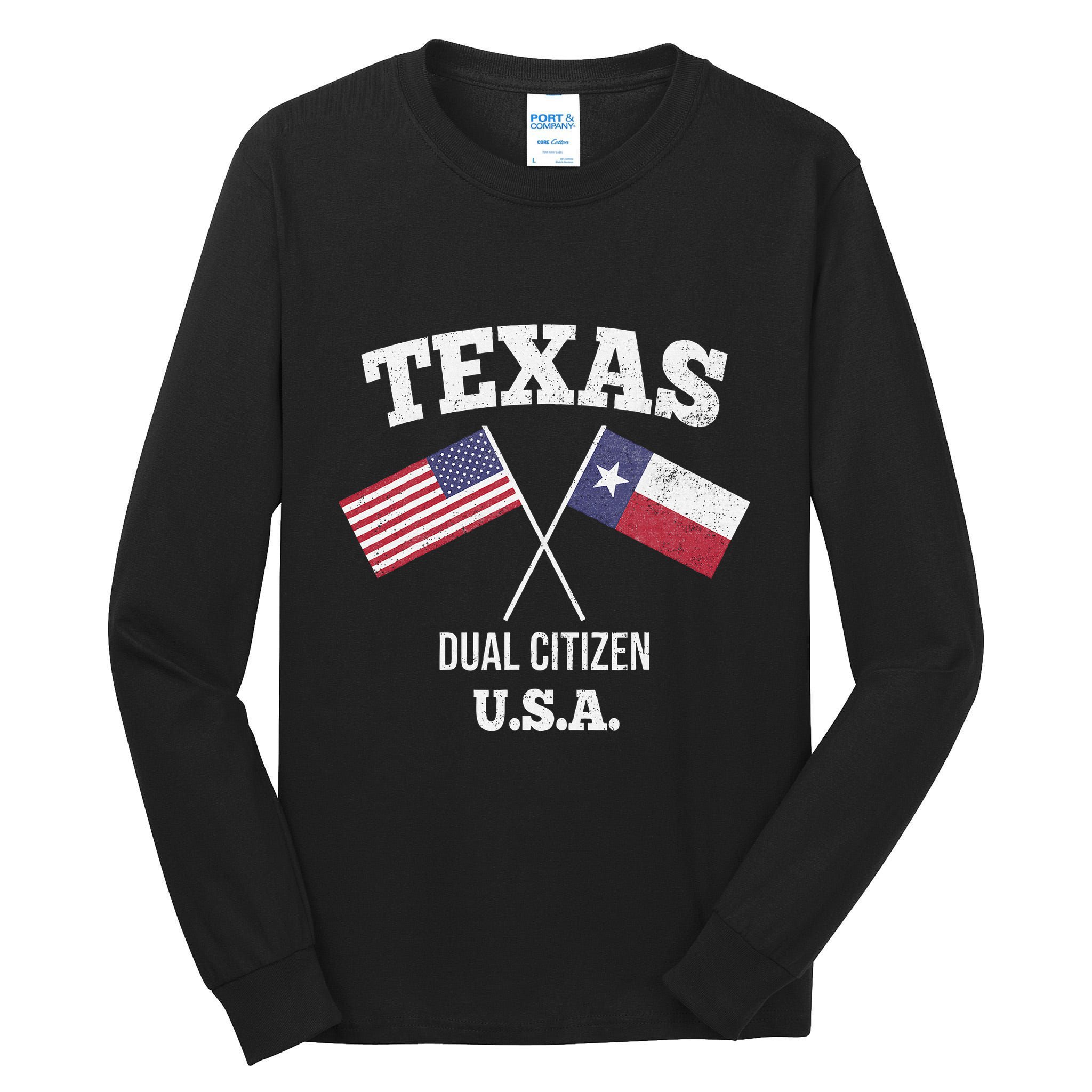 True Texan Dual Citizen Love Texas And America Tall Long Sleeve T-Shirt
