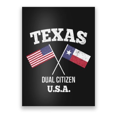 True Texan Dual Citizen Love Texas And America Poster
