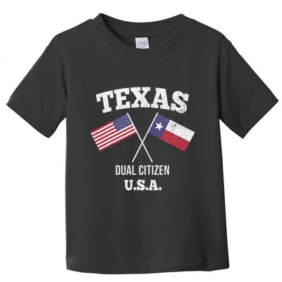 True Texan Dual Citizen Love Texas And America Toddler T-Shirt