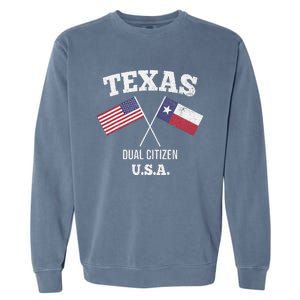 True Texan Dual Citizen Love Texas And America Garment-Dyed Sweatshirt