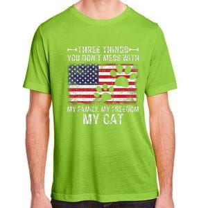 Three Things Dont Mess With My Family My Cat My Freedom Adult ChromaSoft Performance T-Shirt