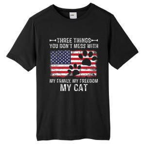 Three Things Dont Mess With My Family My Cat My Freedom Tall Fusion ChromaSoft Performance T-Shirt