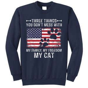 Three Things Dont Mess With My Family My Cat My Freedom Sweatshirt