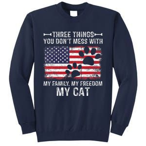 Three Things Dont Mess With My Family My Cat My Freedom Tall Sweatshirt