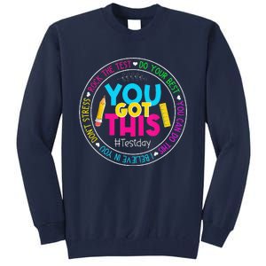 Teacher Testing Day You Got This Test Day Rock The Test Tall Sweatshirt