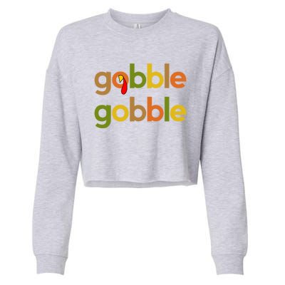 Thanksgiving Turkey Day Gobble Gobble Fall Great Gift Cropped Pullover Crew